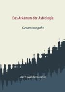 Das Arkanum der Astrologie di Kurt Walchensteiner edito da Books on Demand
