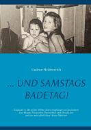 ...und samstags Badetag di Gudrun Heidenreich edito da Books on Demand