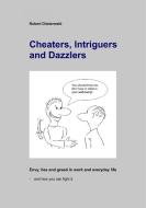 Cheaters, Intriguers and Dazzlers di Robert Düsterwald edito da Books on Demand