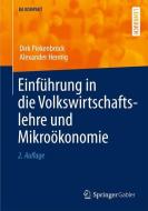 Einführung in die Volkswirtschaftslehre und Mikroökonomie di Dirk Piekenbrock, Alexander Hennig edito da Springer-Verlag GmbH