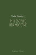 Philosophie der Moderne di Sönke Roterberg edito da Königshausen & Neumann