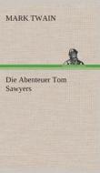 Die Abenteuer Tom Sawyers di Mark Twain edito da TREDITION CLASSICS