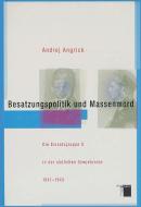 Besatzungspolitik und Massenmord di Andrej Angrick edito da Hamburger Edition