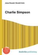 Charlie Simpson edito da Book On Demand Ltd.