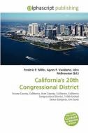 California\'s 20th Congressional District edito da Alphascript Publishing