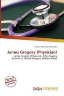 James Gregory (physician) edito da Dign Press