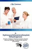 4-hydroxycyclohexanecarboxylate Dehydrogenase edito da Commun