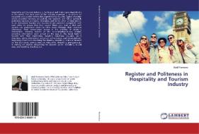 Register and Politeness in Hospitality and Tourism Industry di Budi Purnomo edito da LAP Lambert Academic Publishing