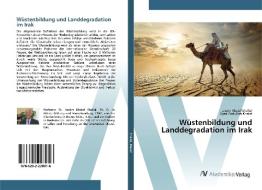 Wüstenbildung und Landdegradation im Irak di Jassim Khalaf Shallal, Ayad Abdullah Khalaf edito da AV Akademikerverlag