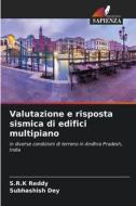Valutazione e risposta sismica di edifici multipiano di S. R. K Reddy, Subhashish Dey edito da Edizioni Sapienza