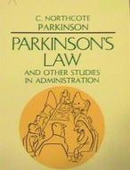 Parkinson's Law, And Other Studies In Administration di Cyril Northcote Parkinson edito da Important Books