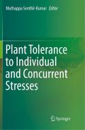 Plant Tolerance to Individual and Concurrent Stresses edito da Springer, India, Private Ltd