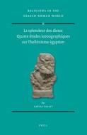 La Splendeur Des Dieux: Quatre Études Iconographiques Sur l'Hellénisme Égyptien (2 Vols) di Gaëlle Tallet edito da BRILL ACADEMIC PUB