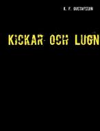 Kickar och Lugn di Karl Fredrik Gustafsson edito da Books on Demand