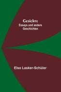 Gesichte di Else Lasker-Schüler edito da Alpha Editions