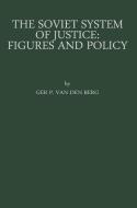The Soviet System of Justice: Figures and Policy di Gerard Pieter Berg edito da Springer Netherlands