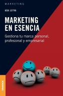 Marketing en esencia di Leyva Ada edito da Ediciones Granica, S.A.