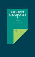 Varhaiset kirjoitukset I di Seppo Oikkonen edito da Books on Demand