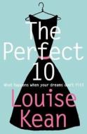 The Perfect 10 di Louise Kean edito da Harpercollins Publishers