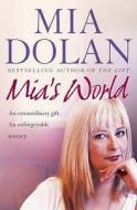 Mia's World di Mia Dolan, Rosalyn Chissick edito da HarperCollins Publishers