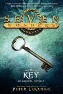 Seven Wonders Journals: The Key di Peter Lerangis edito da HARPERCOLLINS