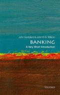 Banking: A Very Short Introduction di John O. S. Wilson, John Goddard edito da Oxford University Press