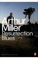 Resurrection Blues di Arthur Miller edito da Penguin Books Ltd