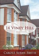 14 Viney Hill di Carole Susan Smith edito da LULU PR