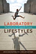 Laboratory Lifestyles edito da MIT Press Ltd