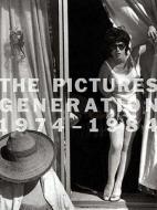 The Pictures Generation, 1974-1984 di Douglas Eklund edito da YALE UNIV PR