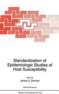 Standardization of Epidemiologic Studies of Host Susceptibility di Janice S. Dorman, Janice Ed. Dorman, North Atlantic Treaty Organization edito da Springer US