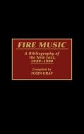 Fire Music di John Gray edito da Greenwood
