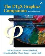 The Latex Graphics Companion di Michel Goossens, Frank Mittelbach, Sebastian Rahtz, Denis Roegel, Herbert Voss edito da Pearson Education (us)