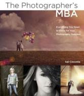 The Photographer\'s Mba di Salvatore Cincotta edito da Pearson Education (us)