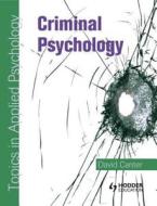 Criminal Psychology di David V. Canter edito da Taylor & Francis Ltd
