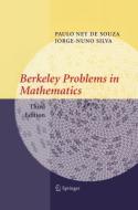 Berkeley Problems in Mathematics di Jorge-Nuno Silva, Paulo Ney de Souza edito da Springer New York