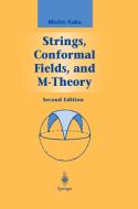 Strings, Conformal Fields, and M-Theory di Michio Kaku edito da Springer New York