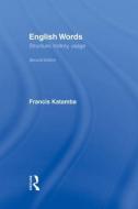 English Words di Francis (University of Lancaster Katamba edito da Taylor & Francis Ltd