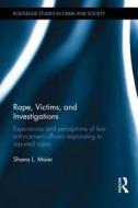 Rape, Victims, and Investigations di Shana L. Maier edito da Taylor & Francis Ltd