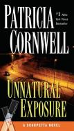 Unnatural Exposure: Scarpetta (Book 8) di Patricia Cornwell edito da BERKLEY MASS MARKET