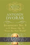 Symphony No. 9 di Antonin Dvorak edito da DOVER PUBN INC