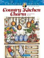 Creative Haven Country Kitchen Charm Coloring Book di Teresa Goodridge edito da Dover Publications Inc.