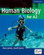 Human Biology For A2 Level di Mary Jones, Geoff Jones edito da Cambridge University Press