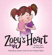 Zoey's Heart di Zoey Jones edito da LIGHTNING SOURCE INC