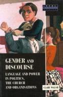 Gender and Discourse di Clare Walsh edito da Taylor & Francis Ltd