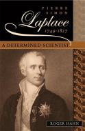 Pierre Simon Laplace, 1749-1827 di Roger Hahn edito da Harvard University Press