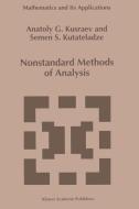 Nonstandard Methods of Analysis di A. G. Kusraev, Semën Samsonovich Kutateladze edito da Springer Netherlands
