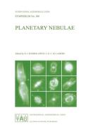 Planetary Nebulae di International Astronomical Union, Habing, H. J. Habing edito da Springer Netherlands