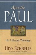 Apostle Paul di Udo Schnelle edito da Baker Publishing Group