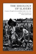 Ideology of Slavery di Drew Gilpin Faust edito da Louisiana State University Press
